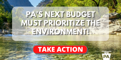 PA's Next Budget Must Prioritize the Environment!