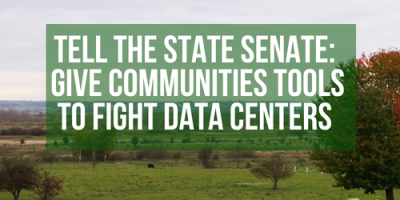 Tell the State Senate: Give Communities Tools to Fight Data Centers