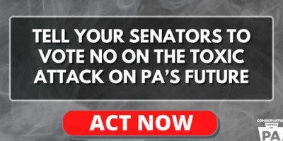 Tell your Senators to vote NO on the toxic attack on PA's future! Act Now!