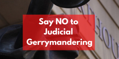 Help Stop the Judicial Gerrymandering Bill