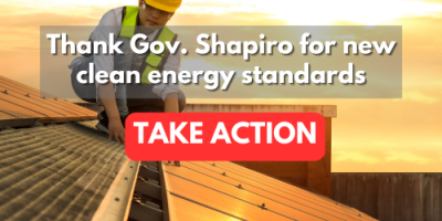 Thank Govenror Shapiro for Updated Clean Energy Standard